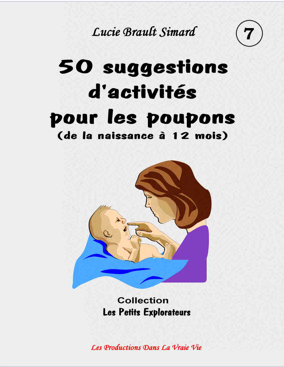 FRENCH ONLY - 50 suggestions d'activit�s pour les poupons