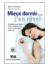 Mieux dormir...j'en r�ve