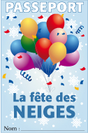 Passeport - La f&ecirc;te des Neiges