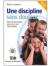 Une discipline sans douleur