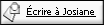 &Eacute;crire &agrave; Josiane