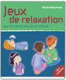 Jeux de relaxation pour des enfants d&eacute;tendus et attentifs