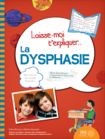 in french only - Laisse-moi t'expliquer - La dysphasie