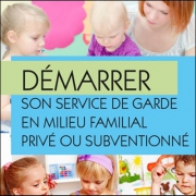 IN - FRENCH ONLY - DÉMARRER SON SERVICE DE GARDE EN MILIEU FAMIL