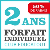 Club educatout<br> Forfait thmatique 2 ans<br> 50% DE RABAIS