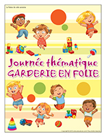 Affiche thématique-Journée thématique-Garderie en folie Affiche thématique-Journée thématique-Garderie en folie