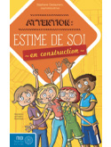 Attention : Estime de soi en construction