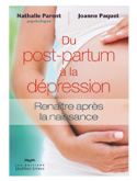 Du post-partum  la dpression, renatre aprs la naissance