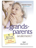 Pour grands-parents seulement !