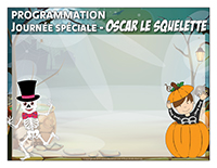 Programmation-Journée spéciale-Oscar le squelette