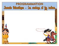 Programmation-Journée thématique-Les cowboys et les Indiens Programmation-Journée thématique-Les cowboys et les Indiens