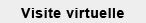 Visite virtulle Visite virtulle