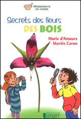 Secrets des fleurs des bois