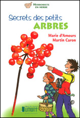 Secrets des petits arbres