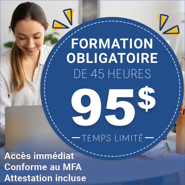 Formation obligatoire de 45 heures - Conforme au MFA, Acc�s imm�diat, Attestation incluse