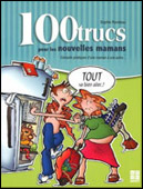 100 trucs pour les nouvelles mamans