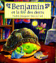 Benjamin et la fée des dents Benjamin et la fée des dents
