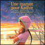 Une maman pour Kadhir Une maman pour Kadhir