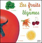 Les fruits et les légumes Les fruits et les légumes