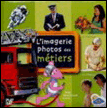 L’imagerie photos des métiers L’imagerie photos des métiers